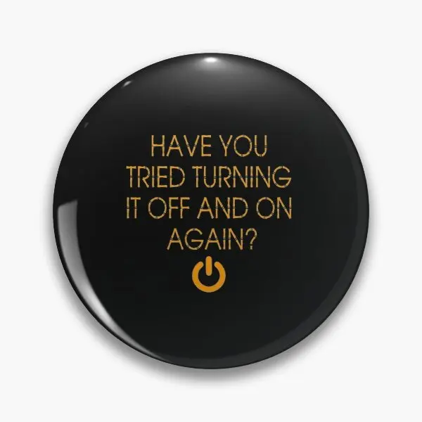 

Have You Tried Turning It Off And On Aga Soft Enamel Pin Fashion Brooch Clothes Women Cute Gift Jewelry Badge Lapel Pin