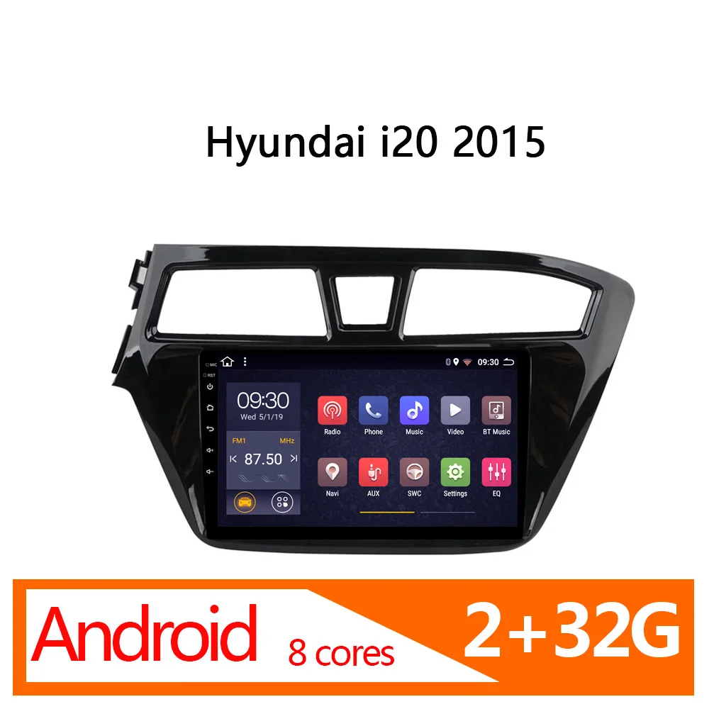 Авторадио android для Hyundai i20 2015 2g + 32G 8 ядерный Автомобильный мультимедийный радио coche