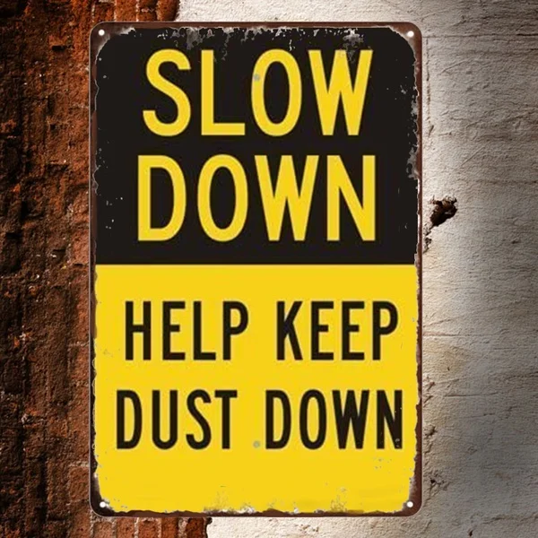 

Безопасность, первый замедление, помогает сохранить пыль, Предупреждение о безопасности, металлические жестяные знаки