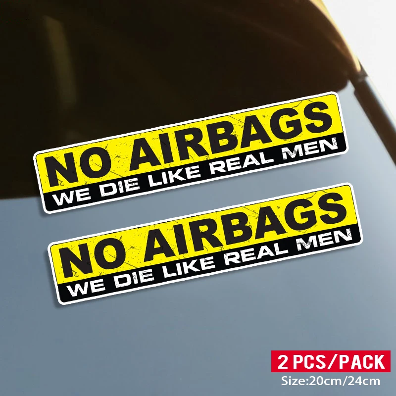 

NO AIRBAGS WE DIE LIKE REAL MEN 20 CM/24 CM Self-adhesive Decal Car Sticker Waterproof Auto Decors on Bumper Rear Window Laptop