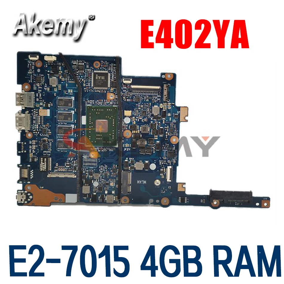 

Материнская плата для Asus E402 E402Y E402YA Laotop, оригинальная материнская плата E402YA с процессором E2-7015, 4 Гб ОЗУ, протестированная полная 100%
