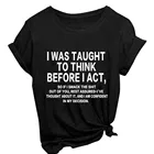 Женская футболка с бантом, Повседневная футболка с надписью I Was LEARN To Think To I Action, забавная женская футболка, топ для девочек Yong, Прямая поставка
