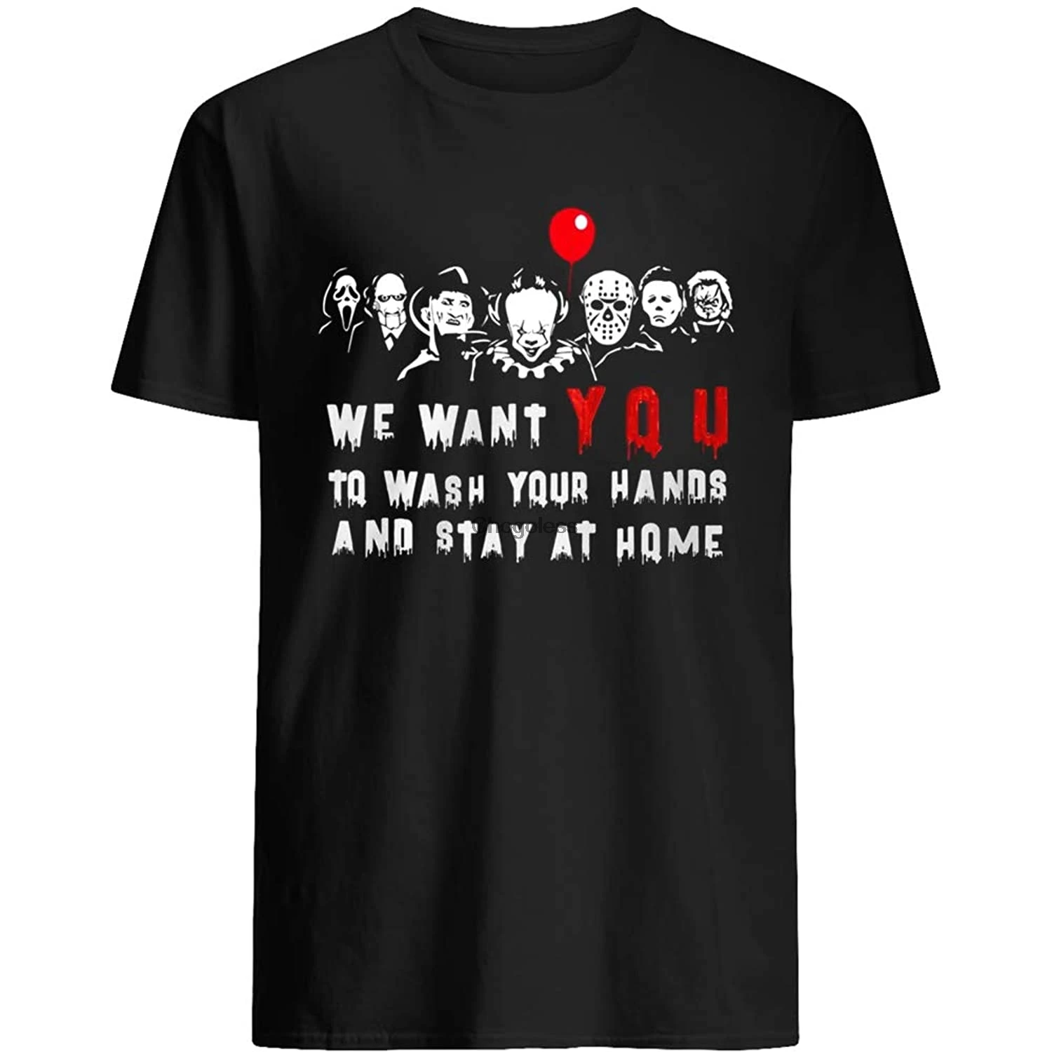 

Horror Movie we Want You to wash Your Hands and Stay at Home Gift Haloween Short Sleeve Unisex T-Shirt