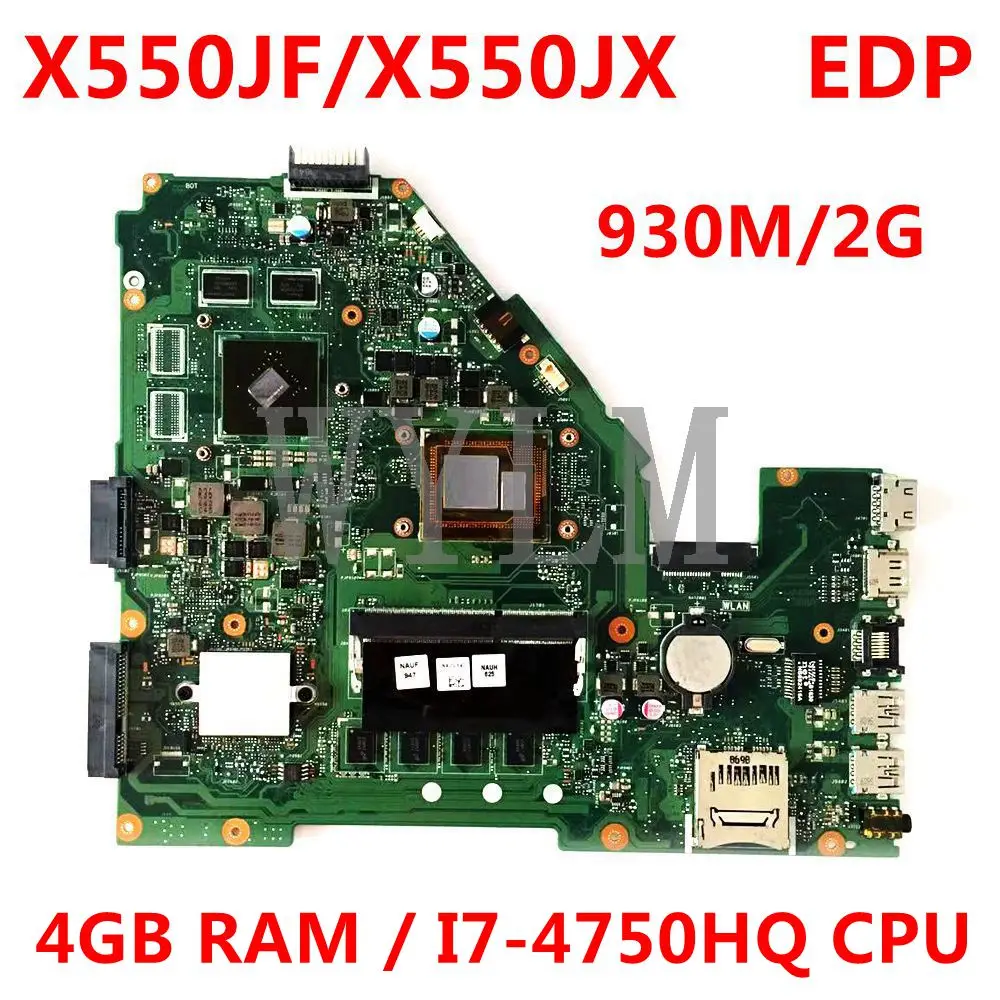 

X550JF 4GB RAM I7-4750HQ CPU EDP 930M/2G mainboard For ASUS X550J X550JD X550JX FX50J A550J K550J Laptop motherboard tested OK