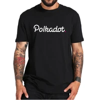 polkadot dot crypto t shirt classic cryptocurrency blockchain business trader essential mens casual tee tops 100 cotton