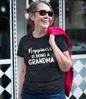 Женская футболка с надписью Happiness Is Been A Grandma, забавная футболка с бабушкой для девушек, одежда для бабушек, подарок