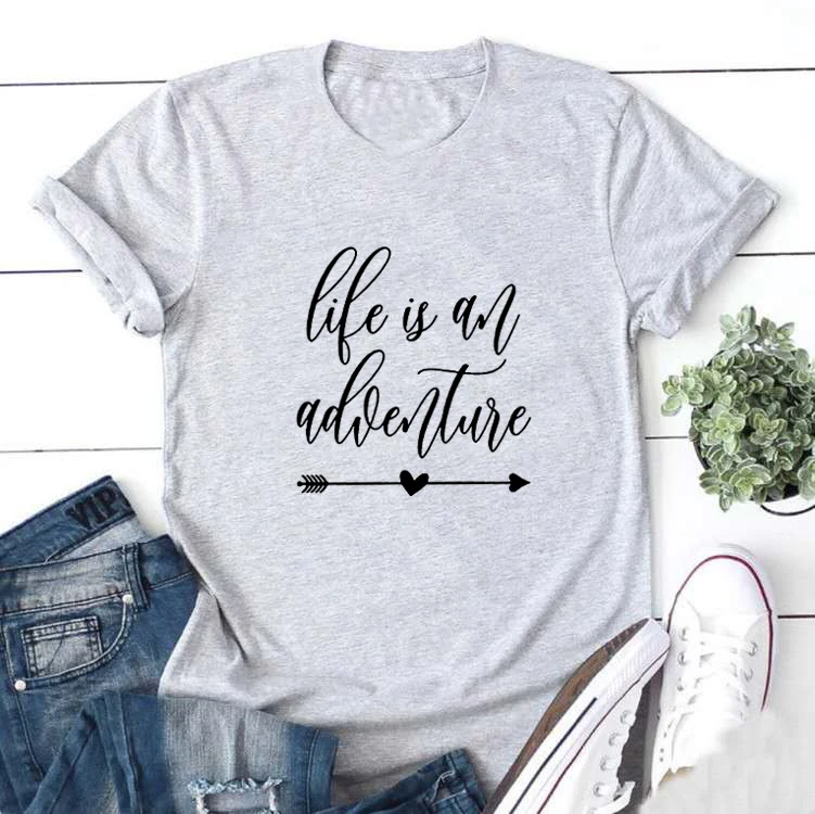 

Women Top Women Short Sleeve O-neck Tee Shirt Femme White Tshirt Loose Camiseta Mujer Life Is An Adventure Funny T Shirts