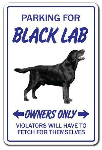 

Black Lab Parking Only Tin Sign art wall decoration,vintage aluminum retro metal sign,iron painting vintage decoration sign