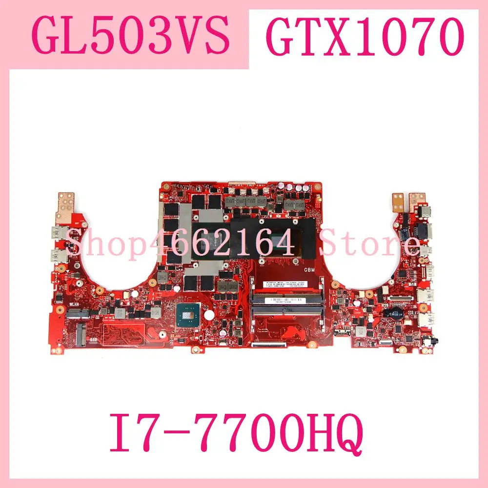 GL503VS I7 7700HQ N17E G2 A1 GTX1070 материнская плата для ноутбука ASUS GL503 GL503V Материнская