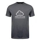 Модная новая хлопковая футболка с коротким рукавом, футболка для мальчиков с изображением чужого компьютера, с надписью There is No Cloud, OT-848