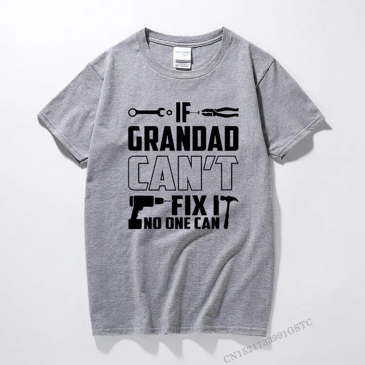 

If Grandad Can't Fix It T-Shirt Grandpa Granddad Custom Funny Birthday Gifts Present Men Tees Tops Male Fathers Day Top T Shirt