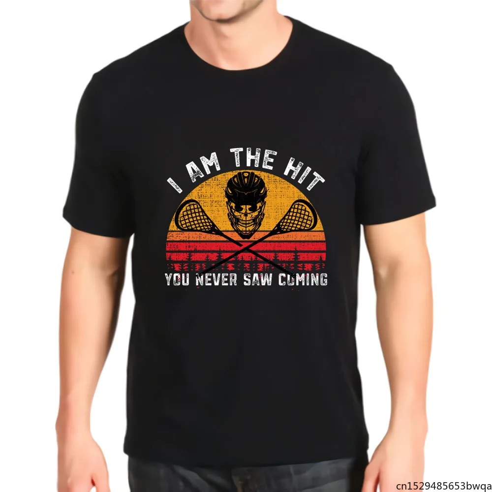 

Lacrosse Lax I Am The Hit You Never Saw Coming Graphic Retro Print New Fashion T-shirt