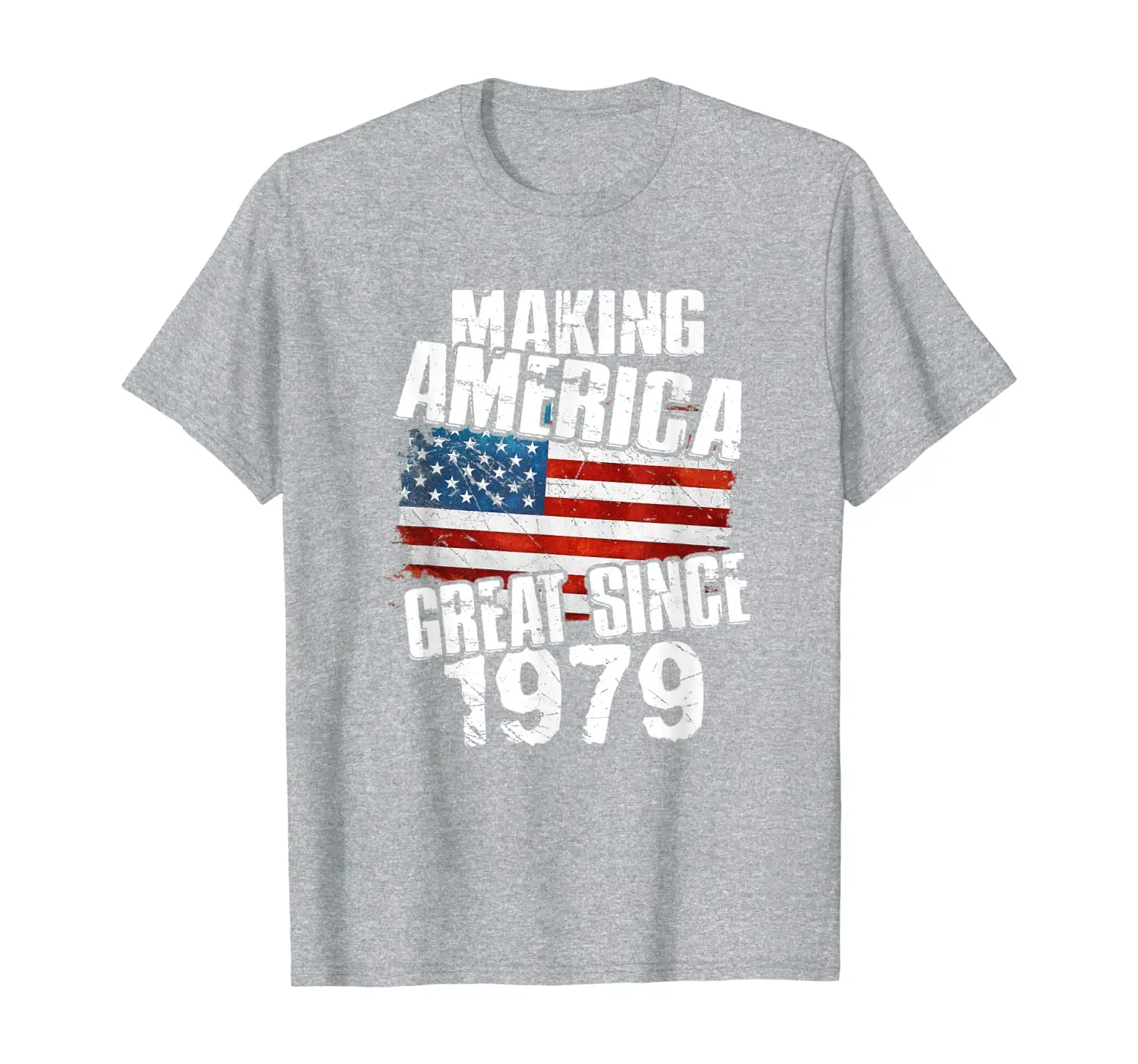 

Mens Making America Great Since 1979 Tee- 40th Birthday Gift T-Shirt
