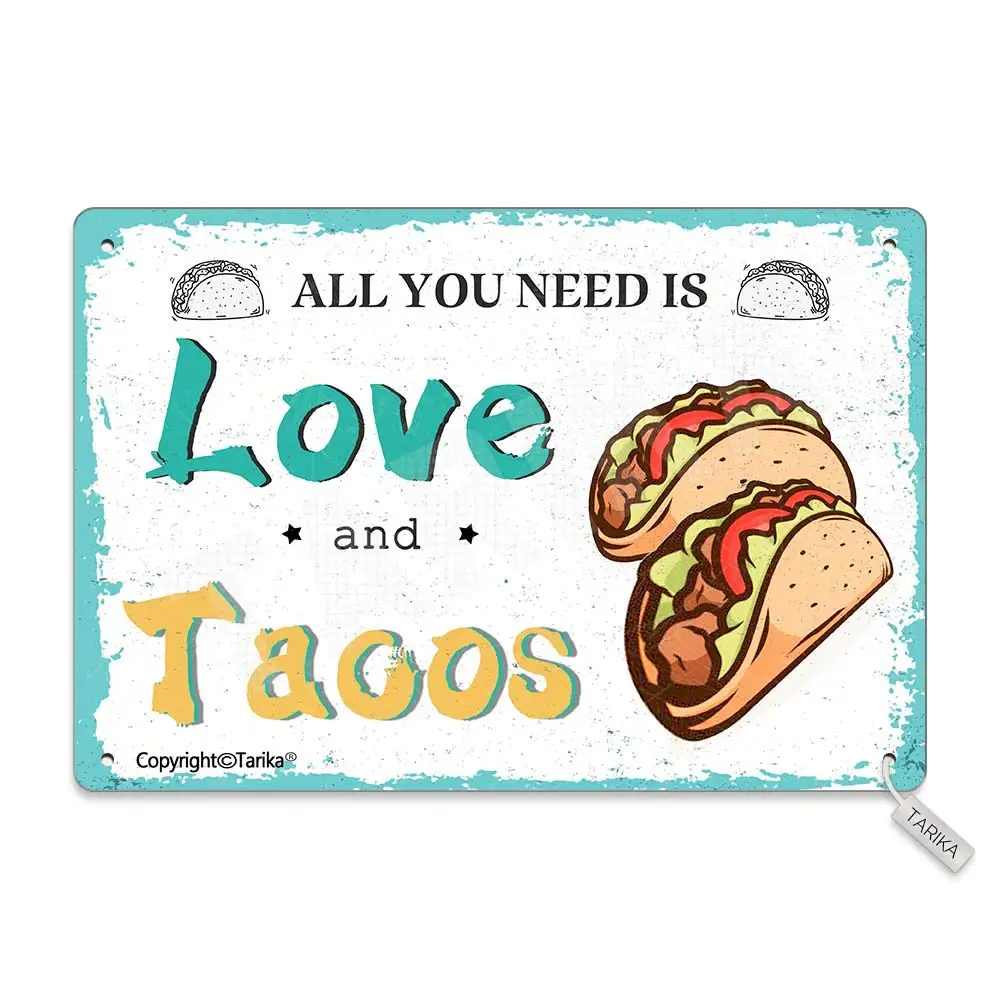 

Все, что вам нужно-это любовь и Tacos 20x30 см, жестяное винтажное украшение, художественный знак для дома, кухни, ванной, фермы, сада, гаража