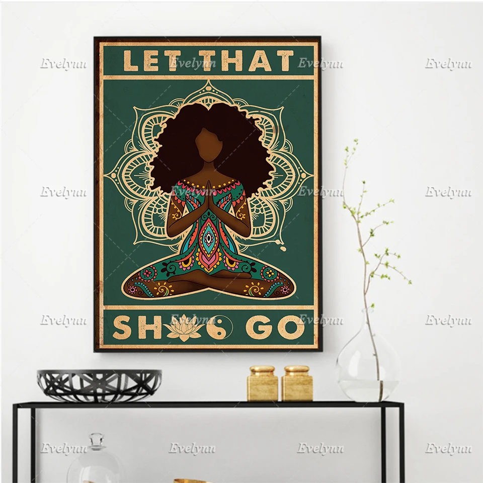 

Yoga Meditation Afro Black Girl Poster Let That Shit Go Poster Black Lives Wall Art Prints Home Decor Canvas Floating Frame