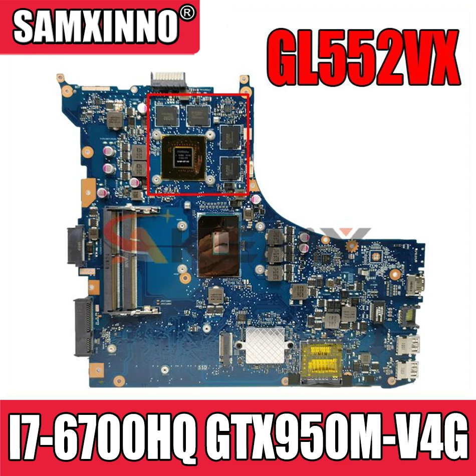

GL552VX original mainboard with I7-6700HQ GTX950M-V4G For ASUS GL552VX ZX50V GL552VW GL552V laptop motherboard mainboard test ok