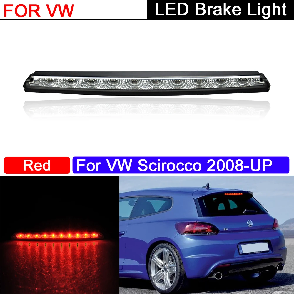 

Clear Lens Rear High LED Brake Lamp Red Tail Third Brake Stop Warning Light For Volkswagen VW Scirocco 2008-UP