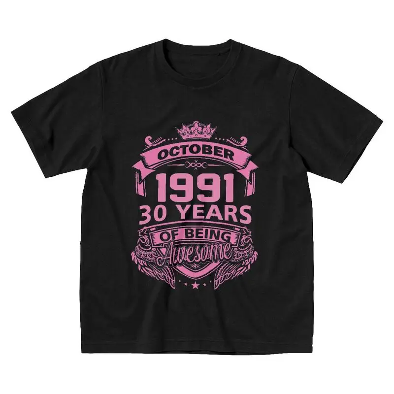 

Queens Born In October 1991 30 Years Of Being Awesome T Shirts For Men 100% Cotton Tee 30th Birthday Tshirt Short-Sleeve T-shirt