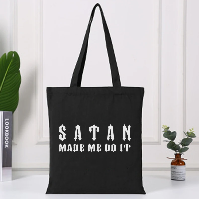 

2021 Satan Made Me Do It Women Shopping Totes Bag Shopper Eco Reusable Female Life Tote Bags Fashion Shoulder Black Canvas Bag