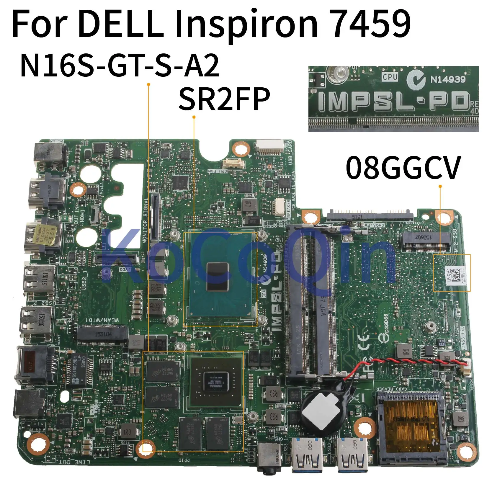 KoCoQin материнская плата для ноутбука DELL Inspiron 24 7459 I5 6300HQ CN 08GGCV смеситель IMPSL P0 SR2FP N16S GT