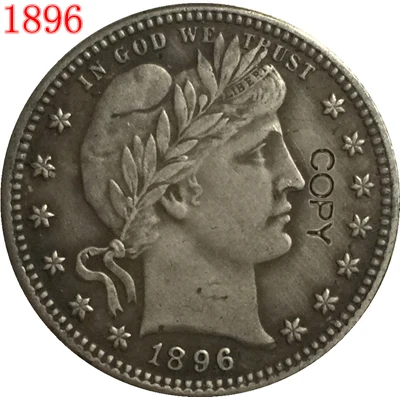 USA 1896 P,O,S BARBER OR LIBERTY HEAD QUARTER DOLLARS COPY COINS