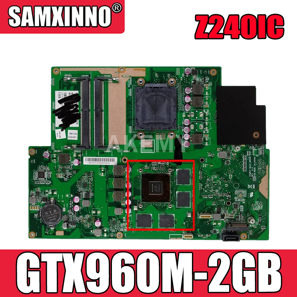 

Akemy для ASUS Zen AiO Pro Z240IC Z240ICGK Laotop материнская плата Z240IC материнская плата с GTX960M-2GB