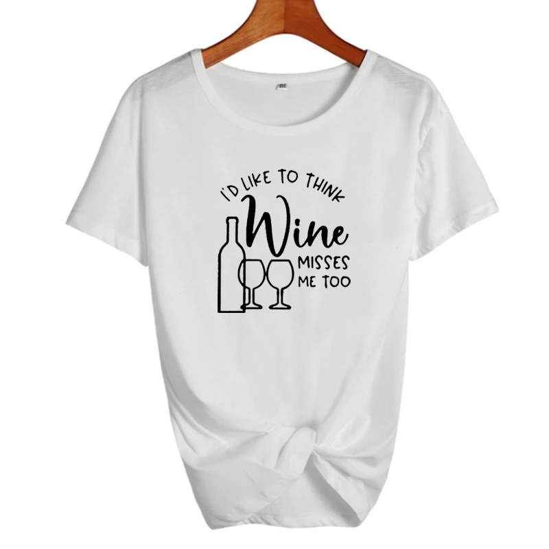 Poleras De Mujer Moda футболка с надписью I Like To Think Wine Misses Me Too Hipster Tumblr женская черная белая хлопковая Футболка Femme - Цвет: white-black