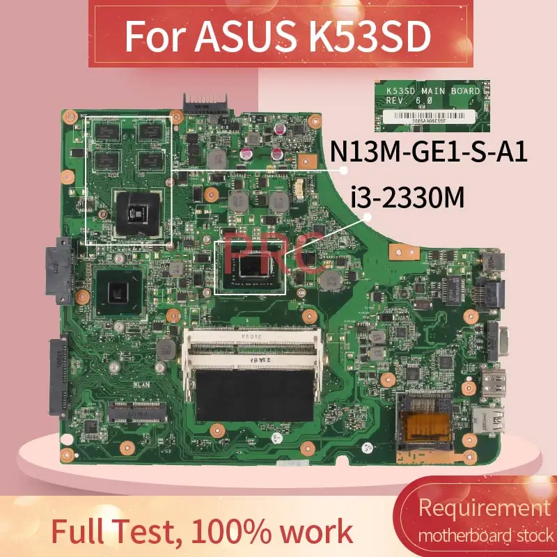 Rev:6.0 para Asus Ddr3 Notebook Mainboard Laptop Motherboard K53sd I3-2330m Sr04l N13m-ge1-s-a1 2gb