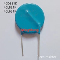 original new 100 piezo resistor 40d821k 40l821k 40l681k manufacturers selling genuine original environmental inductor