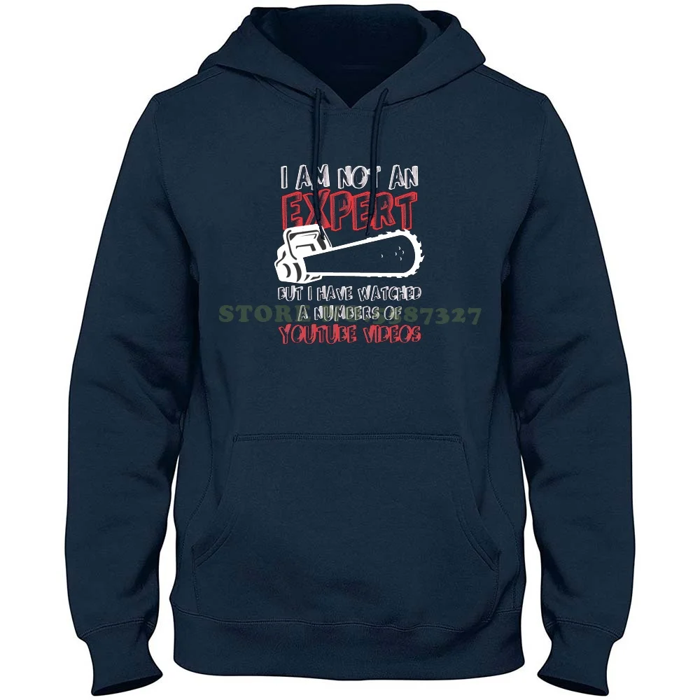 

I Am Not An Expert But I Have Watched A Numbers Of Youtube Videos Long Sleeve Hoodie Sweatshirt I Am Not An Expert Youtube