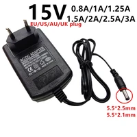 15v 15volt universal ac dc power adapter acdc adaptor supply 15 v 0 8a 800ma 1a 1 25a 1250ma 1 5a 2a 2 5a 3a dc5 52 12 5mm ad