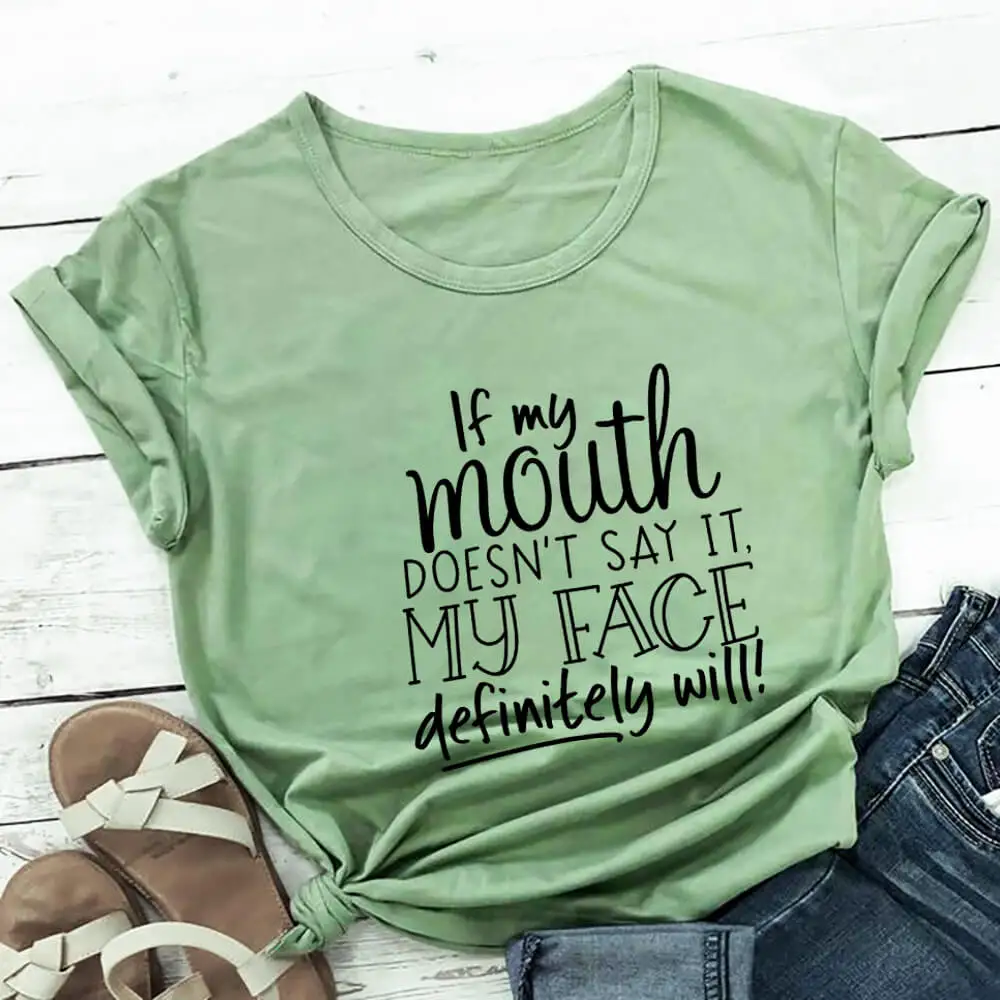 If My Mouth Does Not Say It My Face Definitely Will 100%Cotton Women Tshirt Christian Shirt Unisex Funny Summer Casual T Shirt