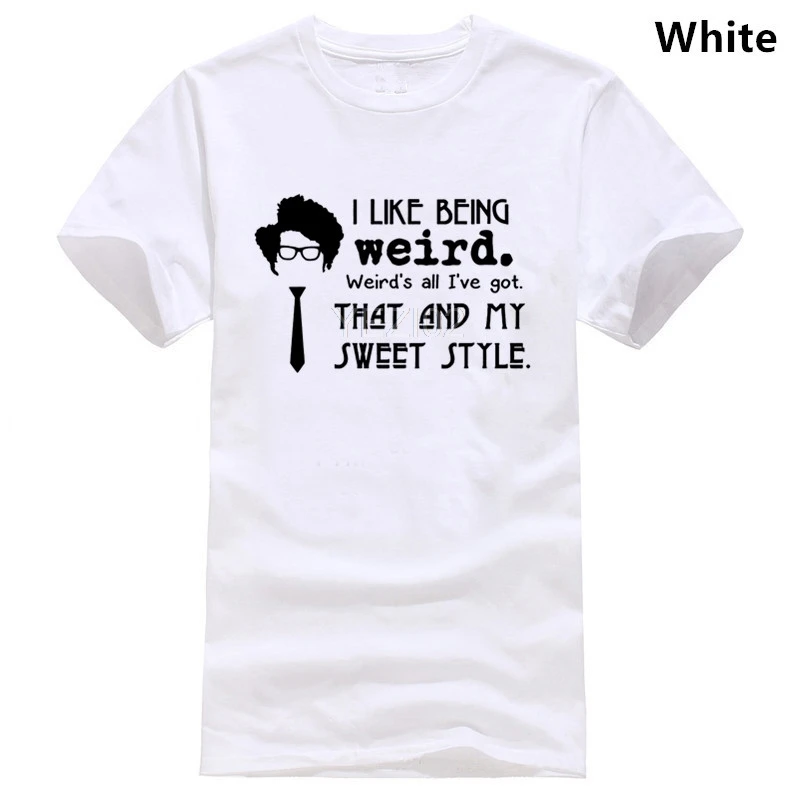 

I Like Being Weird Mens T-Shirt Funny it Moss quote crowd