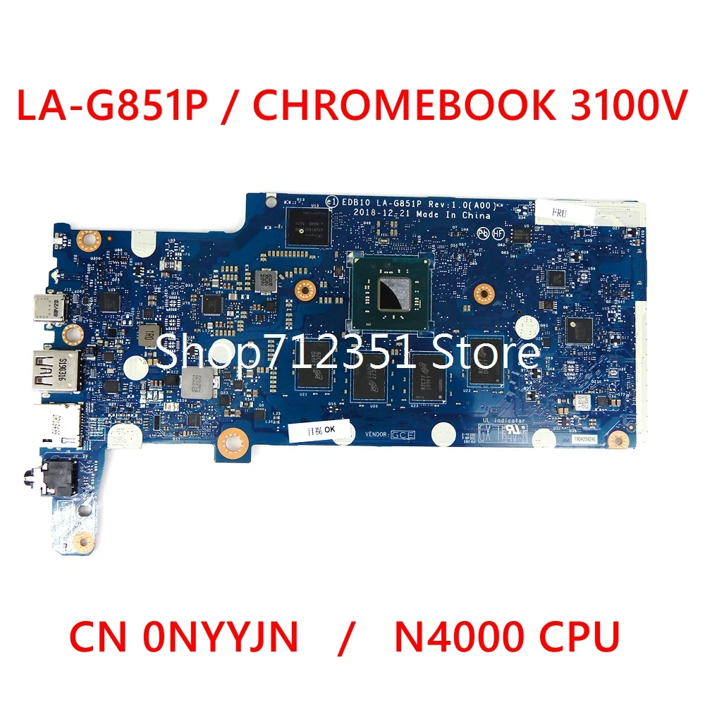 

LA-G851P Mainboard For DELL CHROMEBOOK 3100V Laptop Motherboard N4000 CPU CN-0NYYJN CN NYYJN Tested work