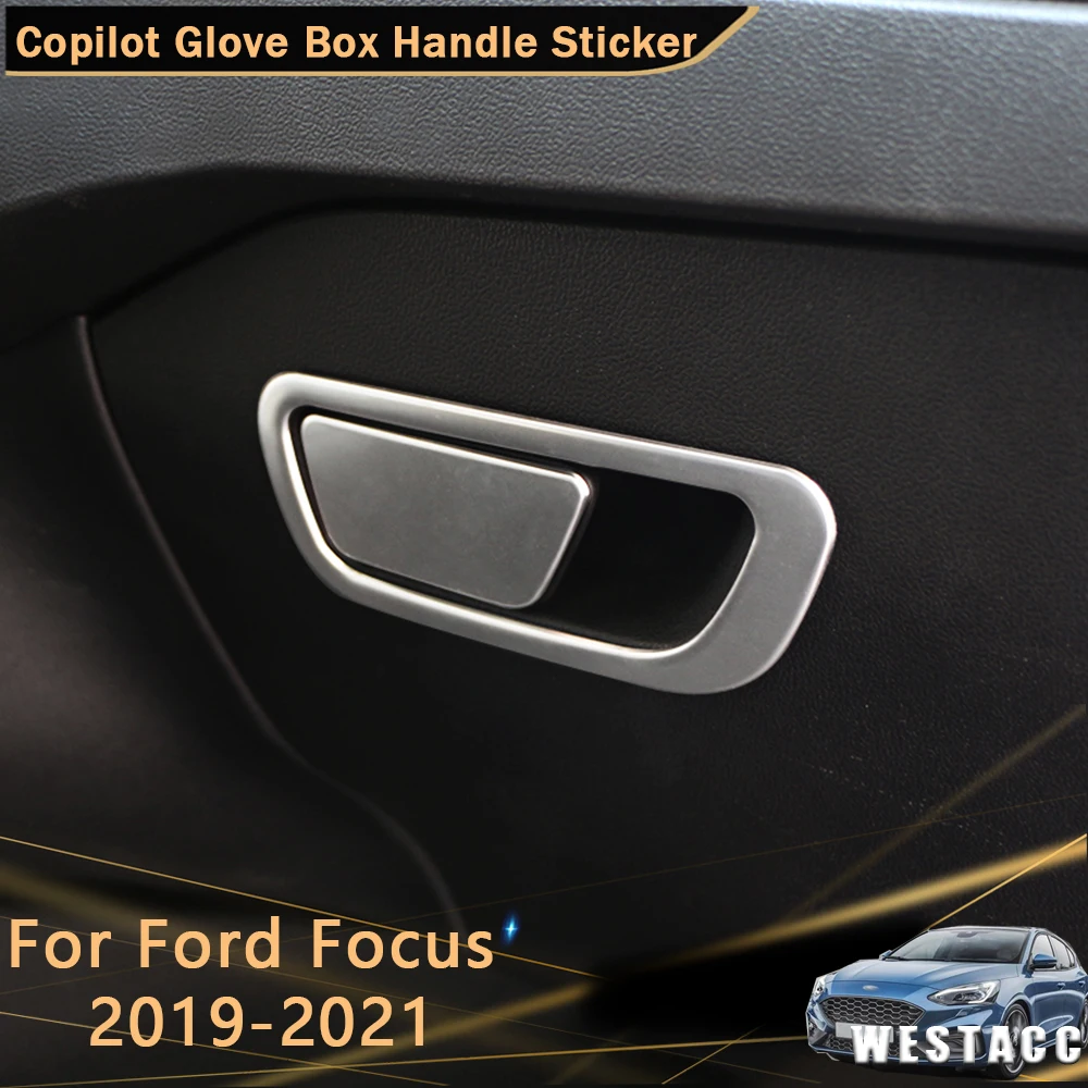 For Ford Focus 2019 - 2021 Stainless Steel Car Copilot Glove Storage Box Handle Sticker Decoration Cover Trim Accesssories