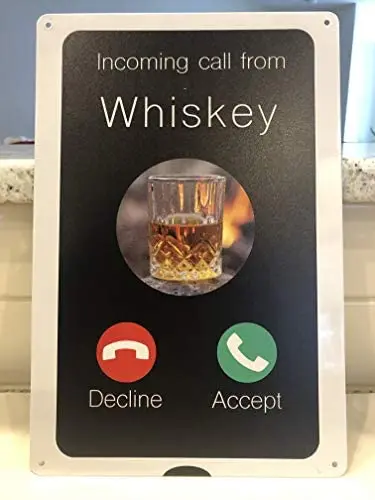 

Toothsome Studios Incoming Call from Whiskey 12"x8" Tin Funny Whiskey Bar Sign