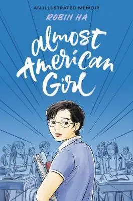 

Почти американская девушка: Иллюстрированная мемуары