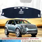 Крышка приборной панели, защитная накладка для Land Rover Discovery Sport 2015  2020, аксессуары для приборной панели коврик от солнца, 2017, 2018, 2019