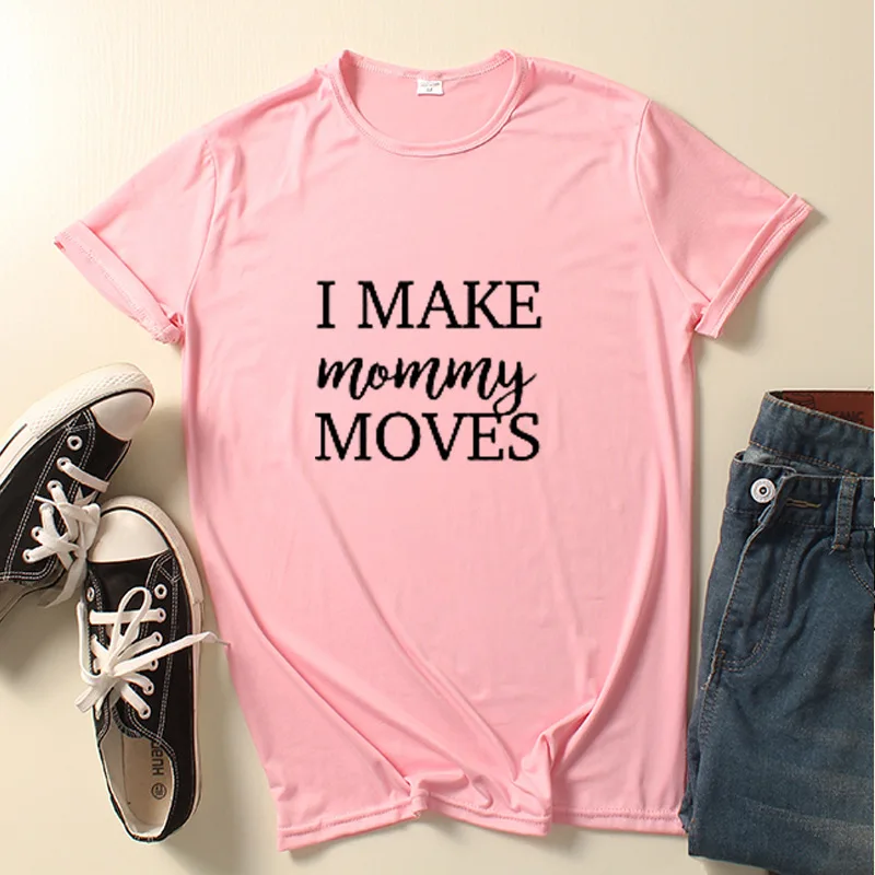 

I MAKE Mommy Print Women T Shirt Short Sleeve O Neck Loose Women Tshirt Ladies Tee Shirt Tops Clothes Camisetas Mujer