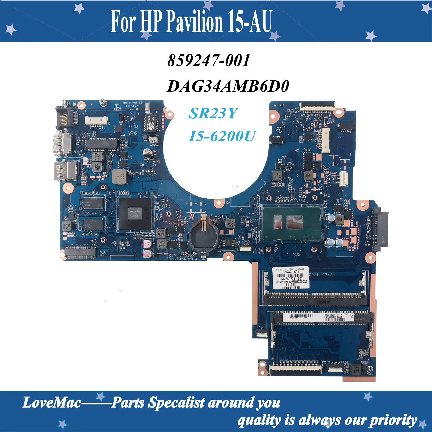 

Высококачественная материнская плата для ноутбука серии HP Pavilion 15-AU 859247-001 DAG34AMB6D0 SR23Y I5-6200U DDR4 940M 2 ГБ 100% Протестировано