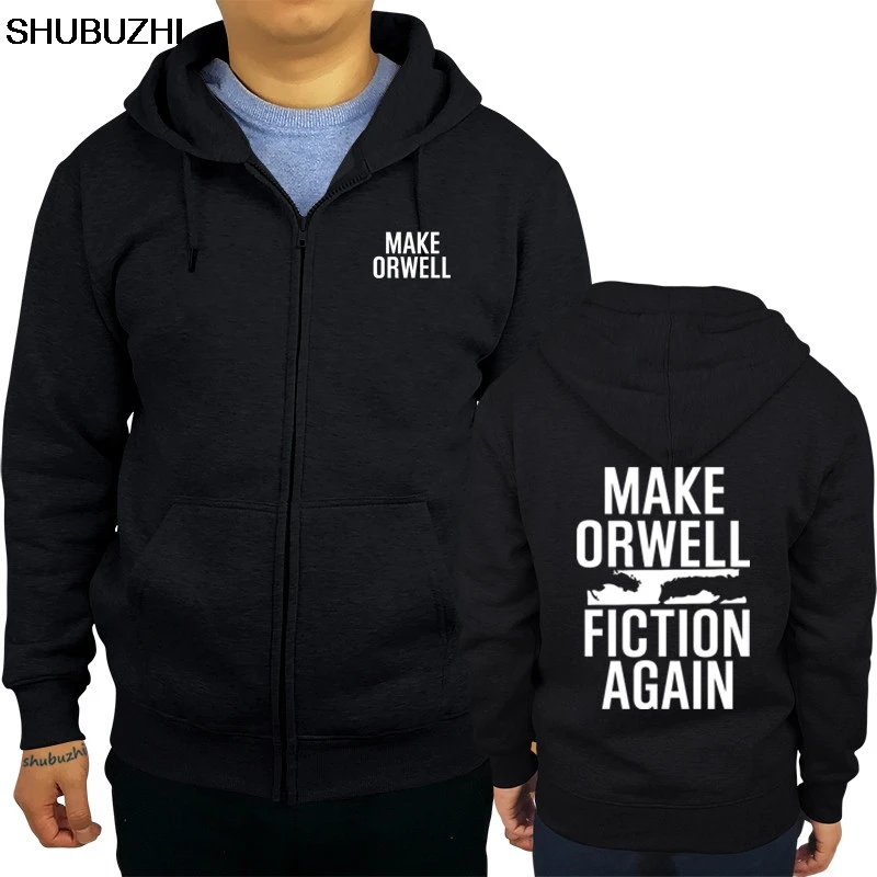 

Make Orwell Fiction Again Dystopia hoody Cool Casual pride hoody men Unisex New Fashion sweatshirt Loose Size top sbz1442