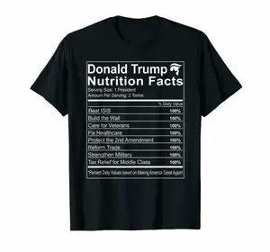 Black Donald Trump Nutrition Facts Make America Great Shirt 100% Cotton 2019 Unisex Tees