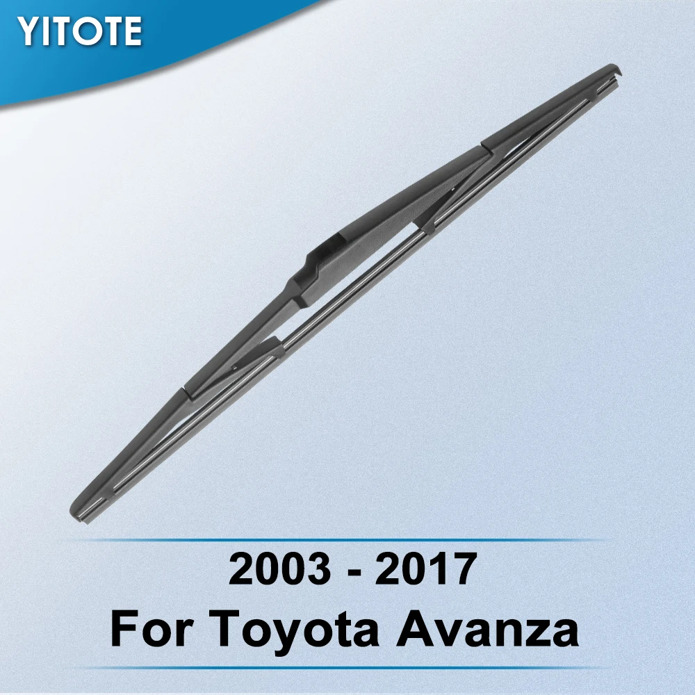 Заднее лезвие стеклоочистителя YITOTE для Toyota Avanza 2003 2004 2005 2006 2007 2008 2009 2010 2011 2012 2013 2014