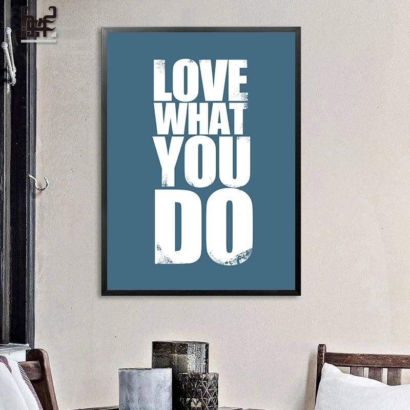 Постеры и принты на стену Love What You Do вдохновляющая офисная Картина холсте