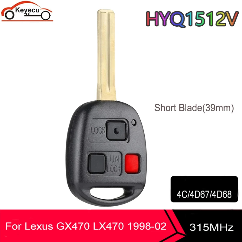 

KEYECU 3 Button Remote Car Key 314.4mhz 4C / 4D67 / 4D68 Chip short blade 39mm for Lexus GX470 LX470 1998-2009 FCC ID: HYQ1512V