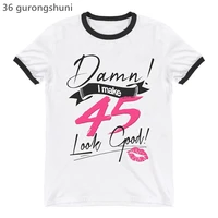 damn i make 32th 48th look good fabulous graphic print tshirt womens clothing pink lips t shirt female birthday gift t shirt
