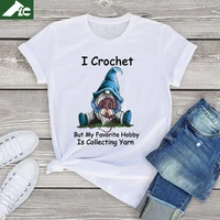 i crochet but my favorite hobby is collecting yarn gnomie vintage women harajuku t shirt oversized tops cotton streetwear tees