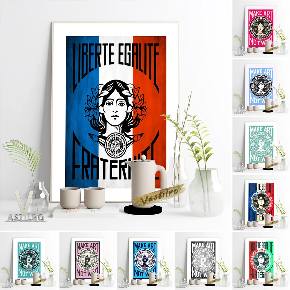 

Liberte Egalite Fraternite Publicity Slogan Art Prints Poster Make Art Not War Canvas Wall Stickers Vintage Illustration Decor