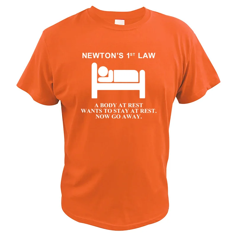 Футболка с надписью «Newton's First Law» футболка из хлопка с надписью «The Body At Read Want To Stay At Read Now Go Out Physical Nerd», европейский размер - Цвет: Оранжевый