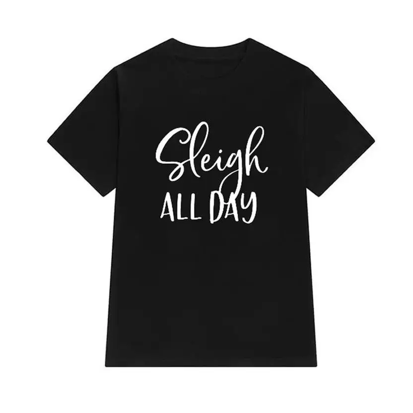 

New Fashion Sleigh All Day Letters Print Short Sleeve Cotton T-Shirt For Women Plus Size Top Women T-Shirt Tumblr Graphic